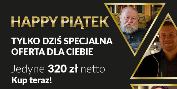 Happy Piątek! Tylko dziś specjalna oferta!