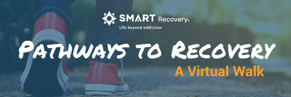 Pathways to Recovery - A Virtual Walk