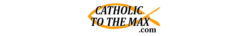 Catholictothemax.com