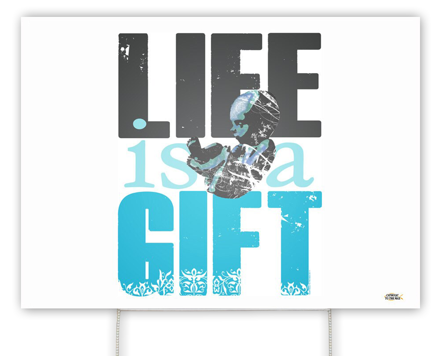 Life is a Gift Yard Sign