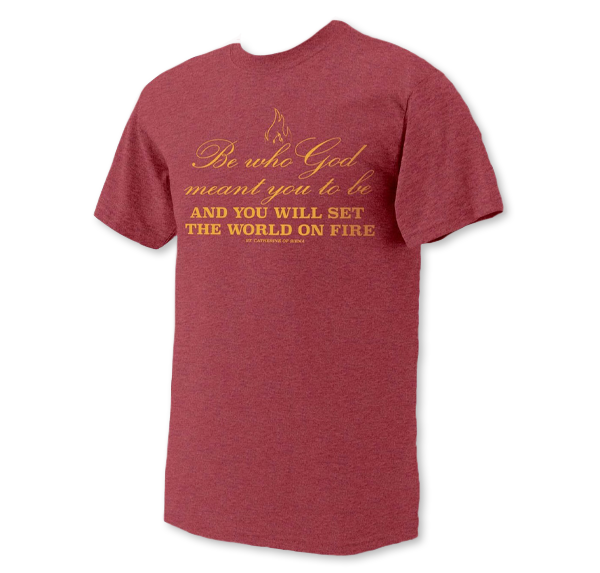 Be Who God St. Catherine of Siena T-Shirt