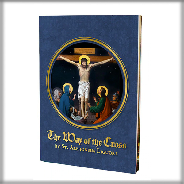 The Way of the Cross by St Alphonsus Liguori