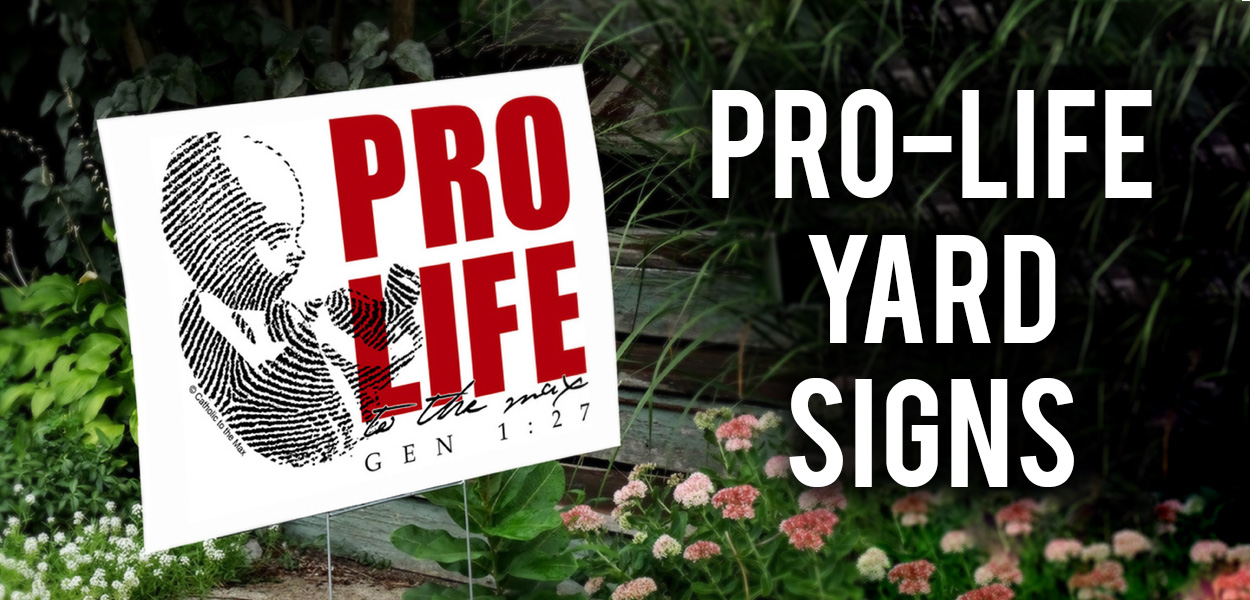 Pro-Life Yard Signs