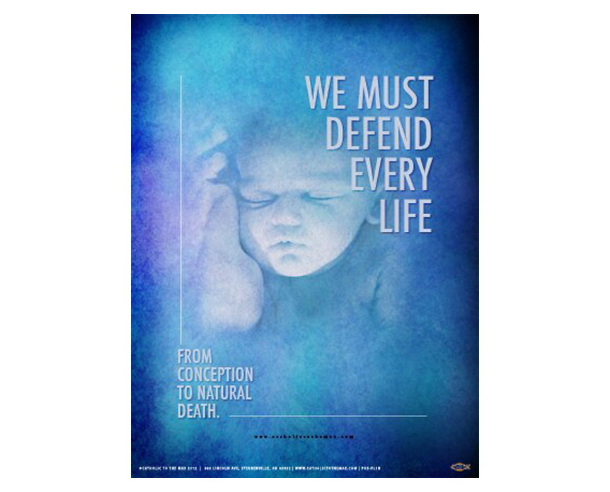 We Must Defend Every Life Poster
