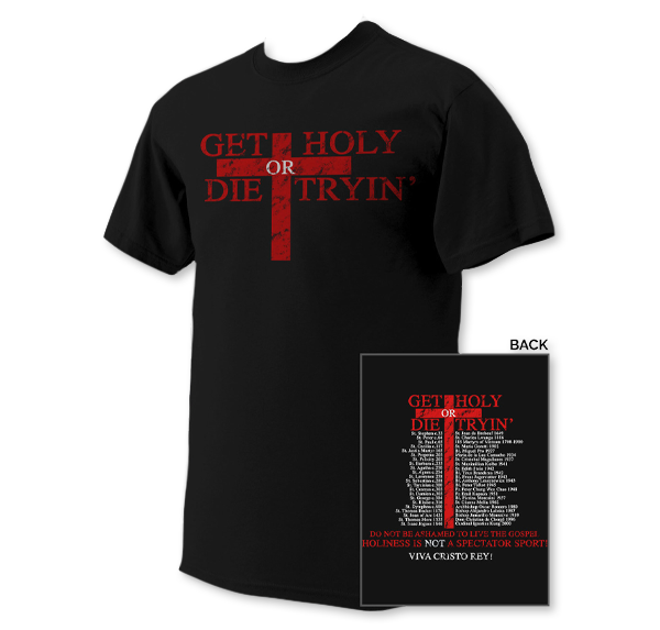 Get Holy or Die Tryin T-shirt