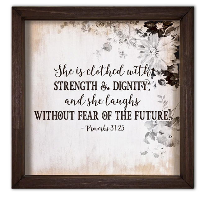 Clothed with strength & dignity framed quote