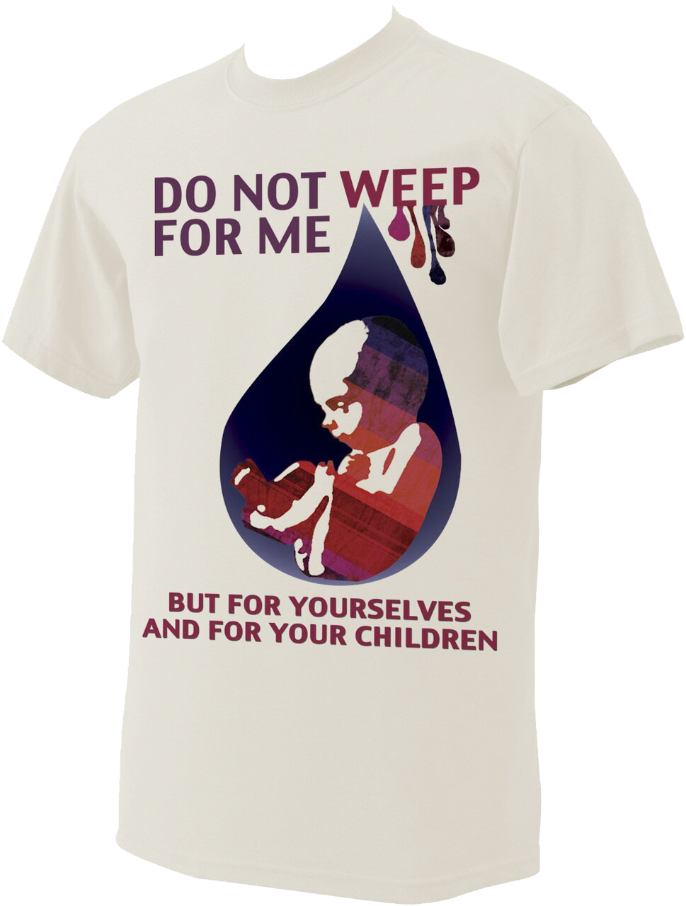 Do Not Weep T-Shirt