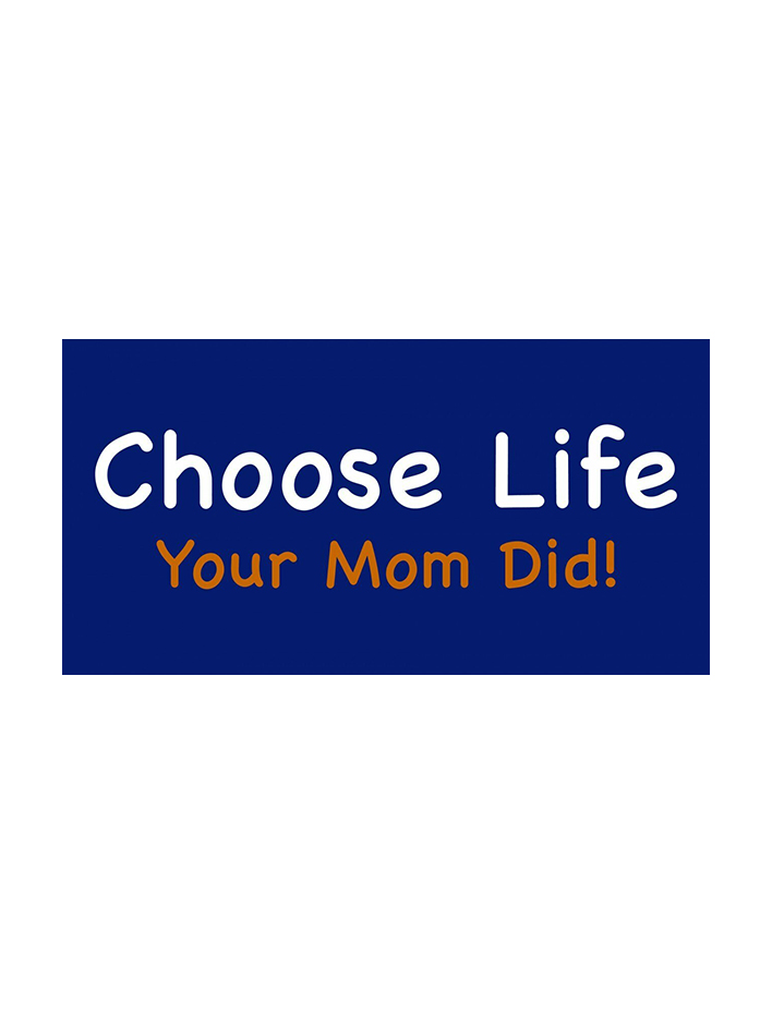 Choose Life Bumper Sticker