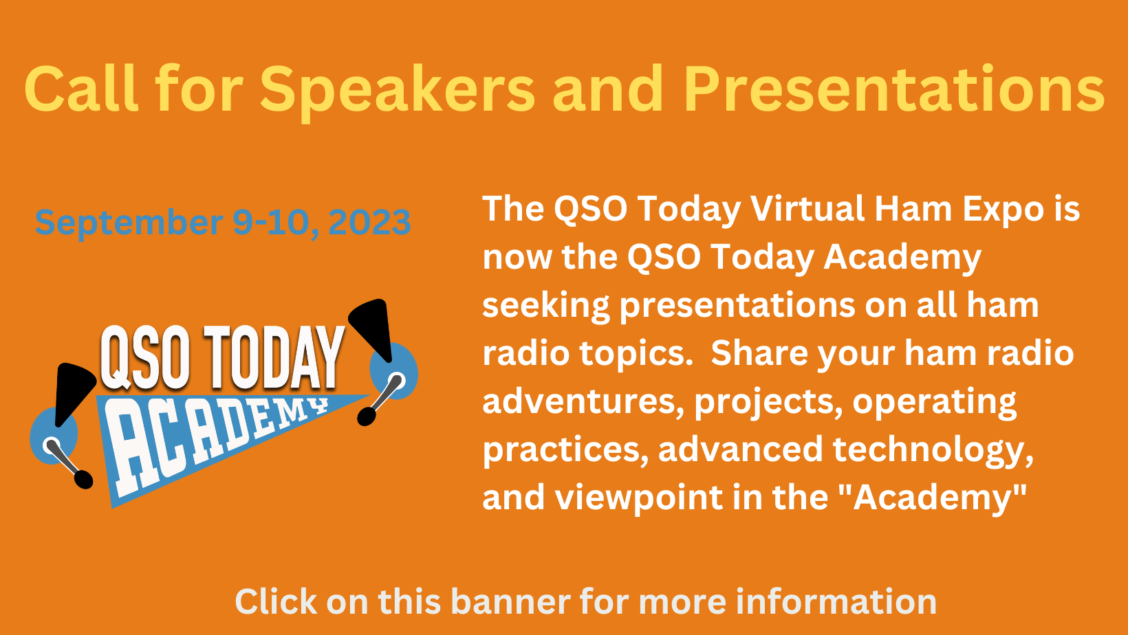 Call for Speakers and Presentations for the Next QSO Today Academy Event