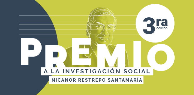 Tercera edición del premio a la investigación social Nicanor Restrepo Santamaría