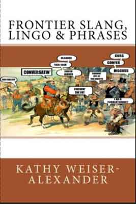 Frontier Slang, Lingo & Phrases Book