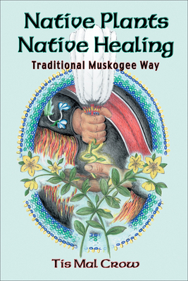 Native Plants Native Healing Book