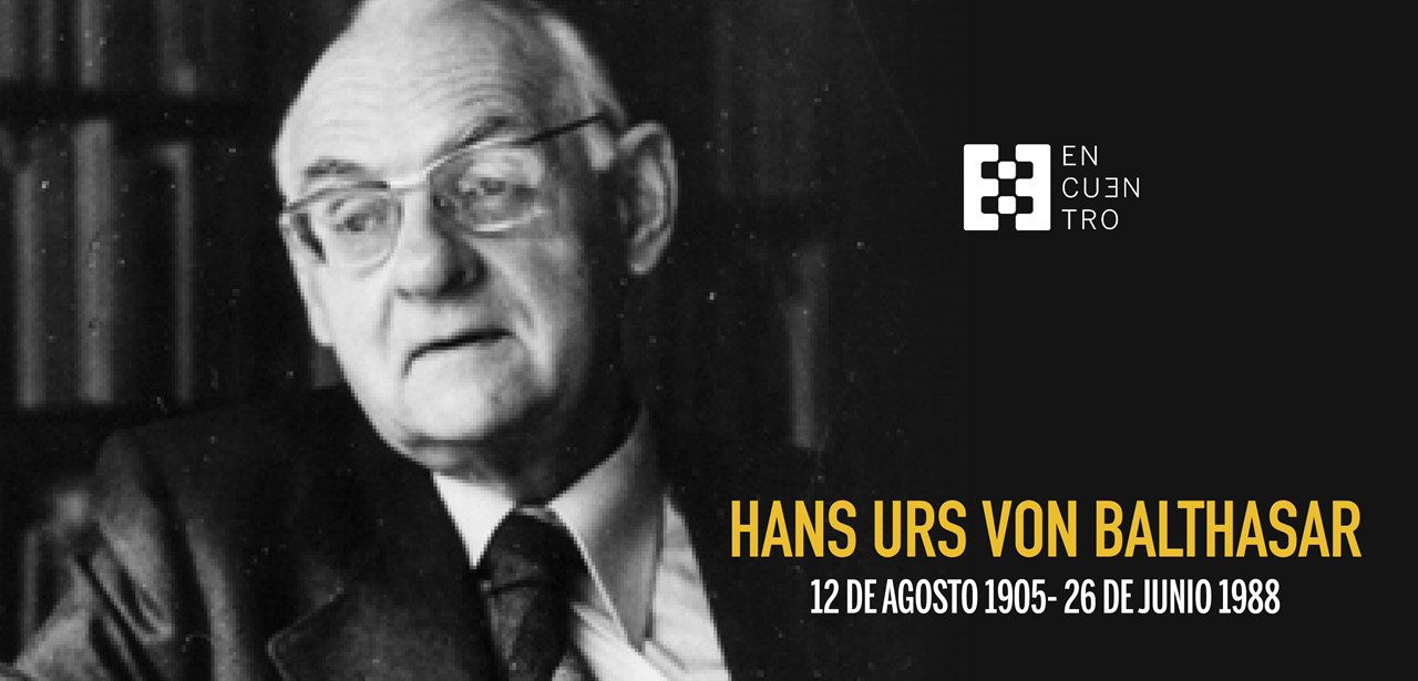 Aniversario del nacimiento de Hans Urs von Balthazar