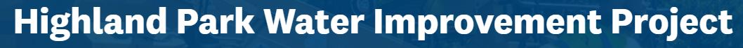 Highland Park Water Improvement Project