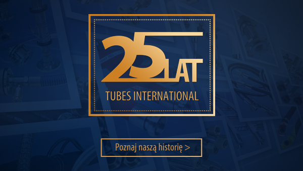 25 lat Tubes International - poznaj naszą historię