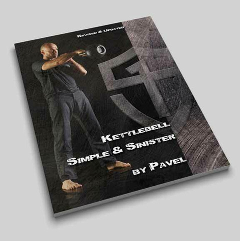 Kettlebell Simple & Sinister: Revised & Updated Edition