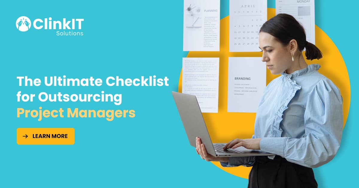 https://www.clinkitsolutions.com/the-ultimate-checklist-for-outsourcing-project-managers/