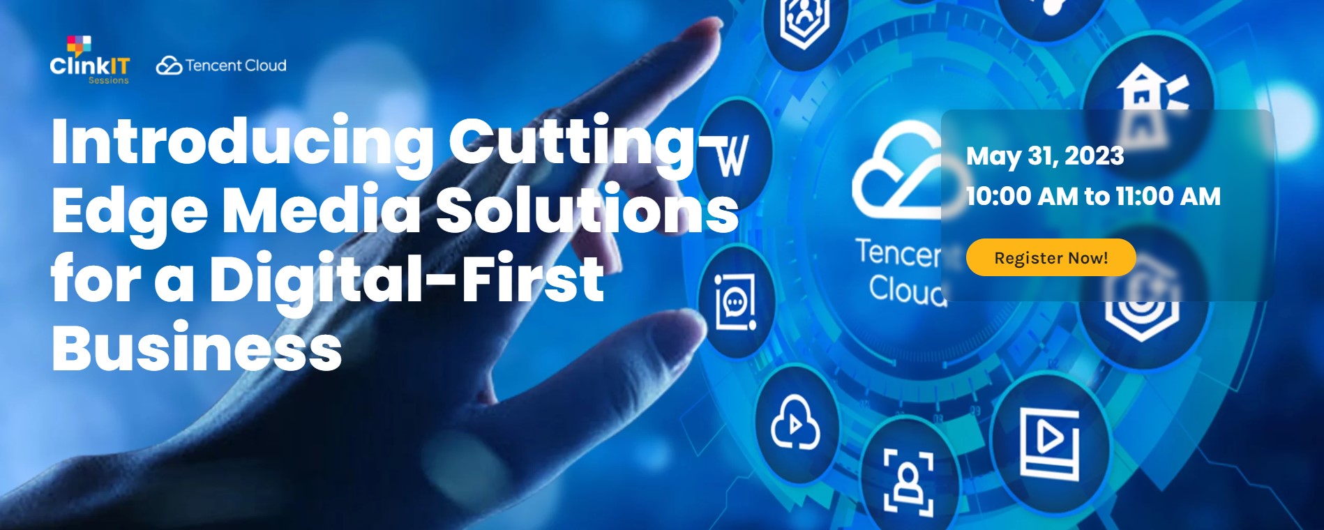 https://www.clinkitsolutions.com/event/clinkit-sessions-with-tencent-cloud-introducing-cutting-edge-media-financial-solutions-for-a-digital-first-business/