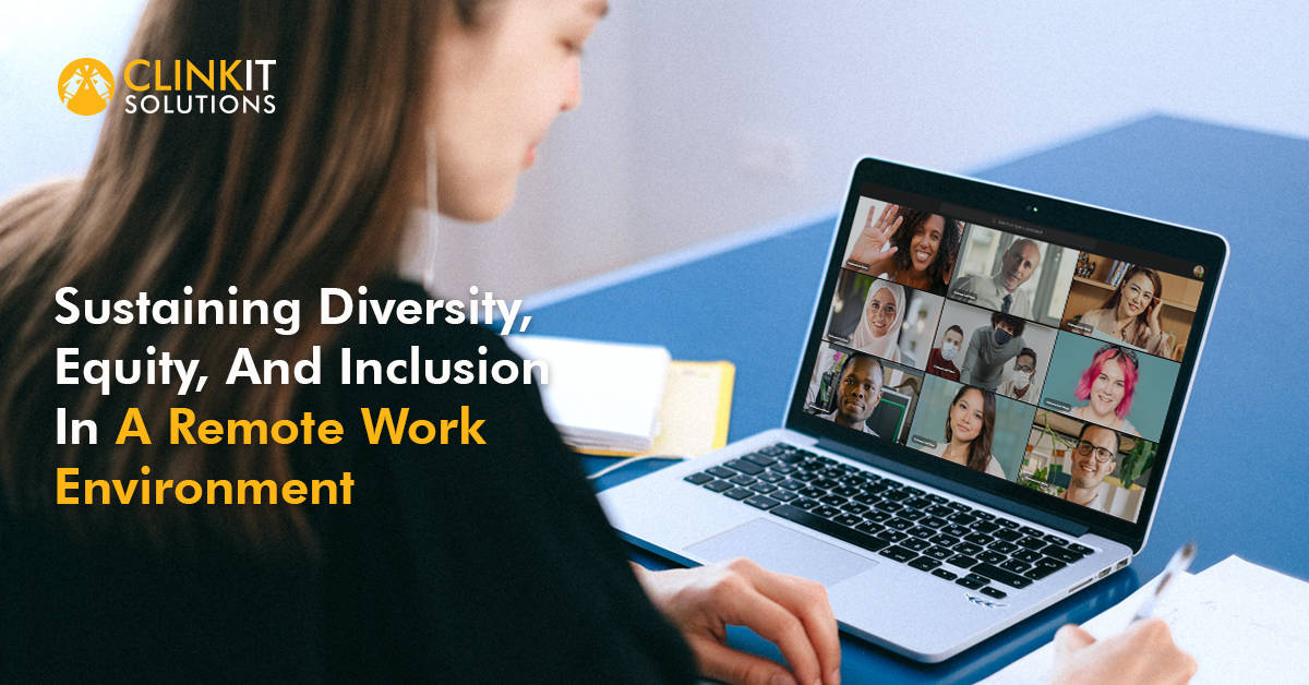 https://www.clinkitsolutions.com/sustaining-diversity-equity-and-inclusion-in-a-remote-work-environment/