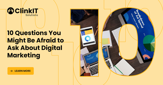 https://www.clinkitsolutions.com/10-questions-you-might-be-afraid-to-ask-about-digital-marketing/