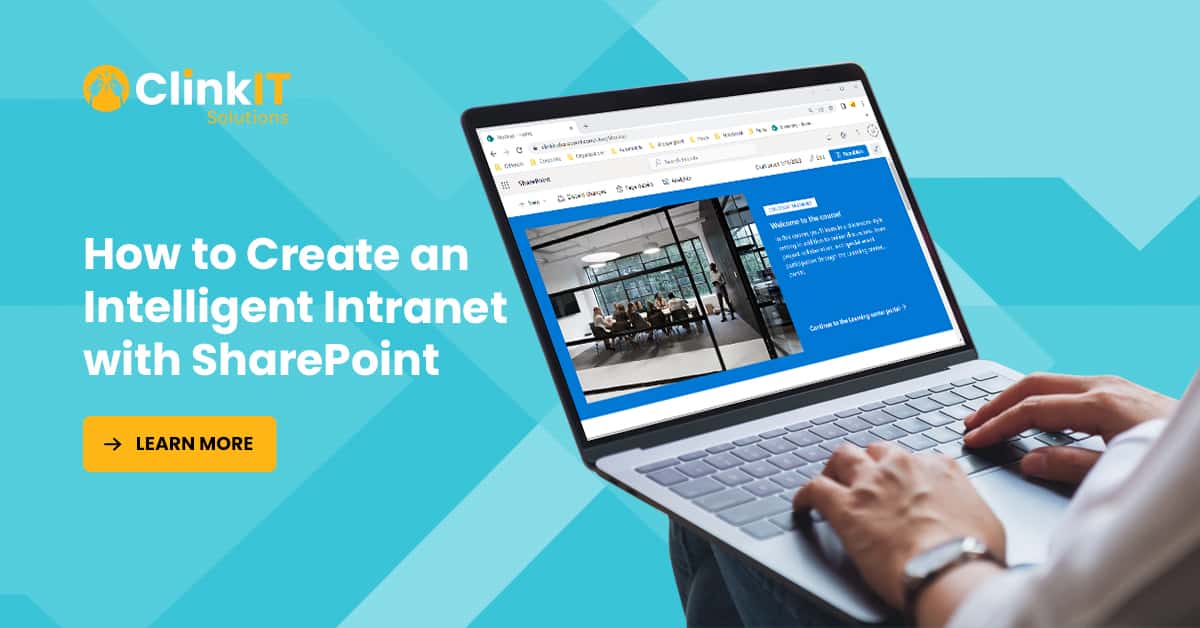 https://www.clinkitsolutions.com/how-to-create-an-intelligent-intranet-with-sharepoint/