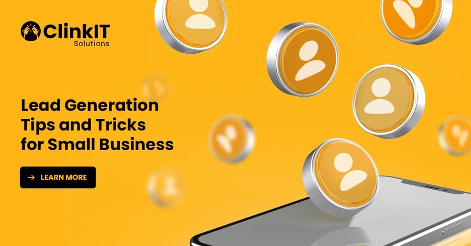 https://www.clinkitsolutions.com/lead-generation-tips-and-tricks-for-small-business/