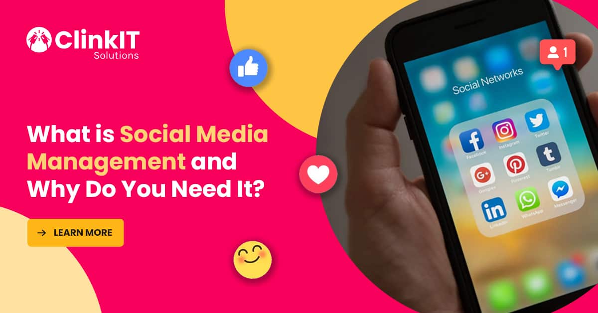 https://www.clinkitsolutions.com/what-is-social-media-management-and-why-do-you-need-it/