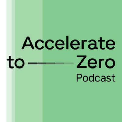 Promotional image for the Accelerate to Zero Podcast