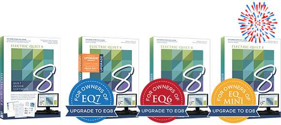 Save on EQ8 and upgrades!  EQ8 was designed with a friendly new look that includes large interface elements for faster, more intuitive learning. With more than 40 new and updated features, including thousands of new block designs and fabrics, you'll love this new version! Shop EQ8 and upgrades >>