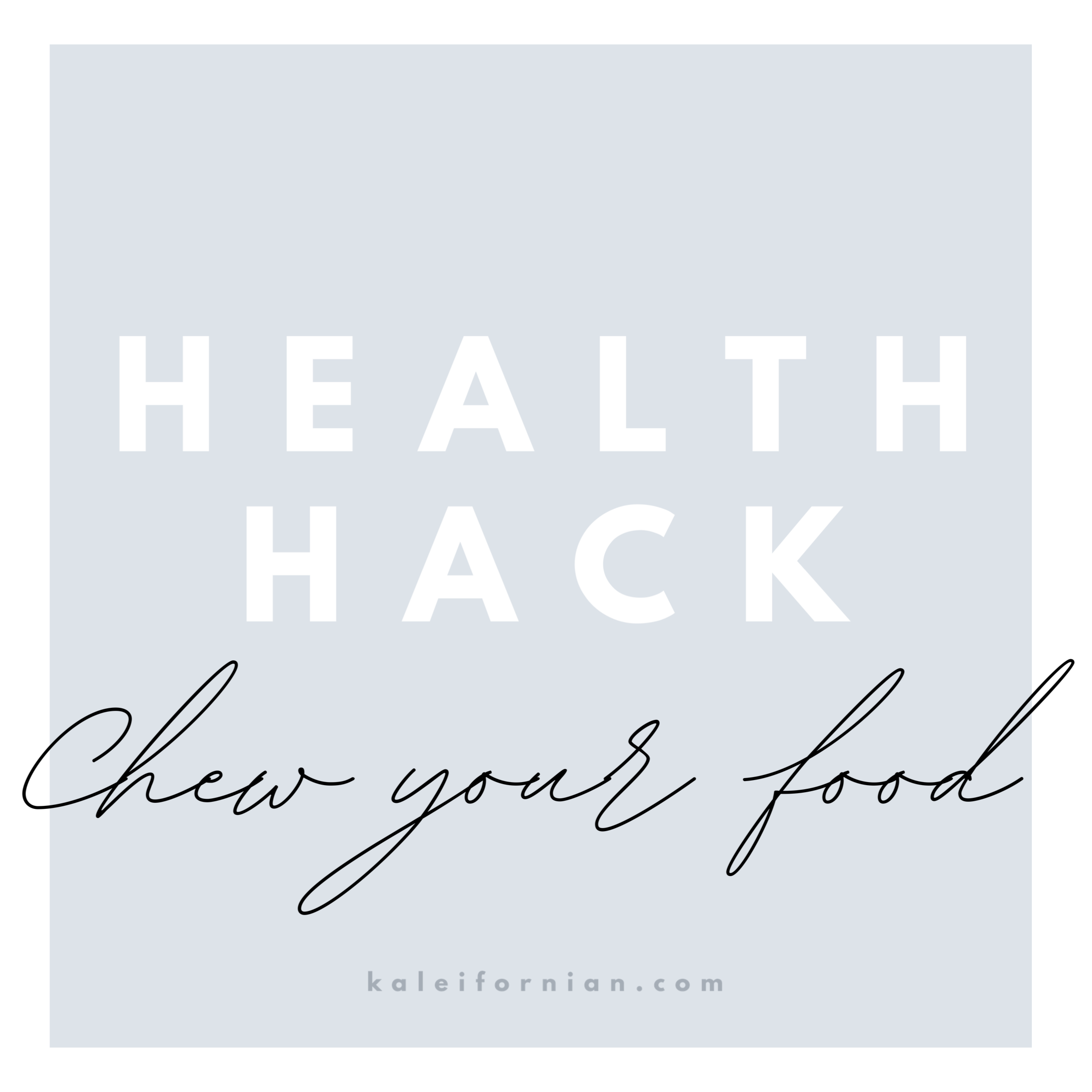 Health Hack: Chew Your Food